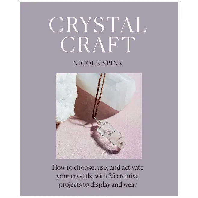 Crystal Craft: How To Use, and Activate Your Crystals