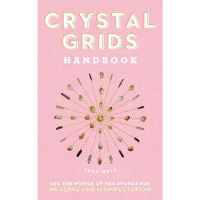 Crystal Grids Handbook: Use the Power of the Stones